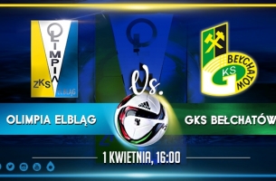 Olimpia Elbląg - GKS Bełchatów