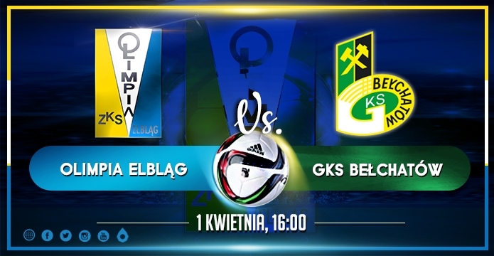 Olimpia Elbląg - GKS Bełchatów