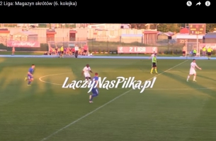 Magazyn Skrótów 6 kolejki 2 ligi (video)